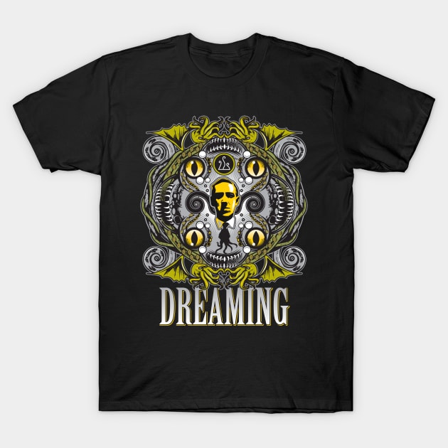 Lovecraftian Dreams T-Shirt by Grafxguy1